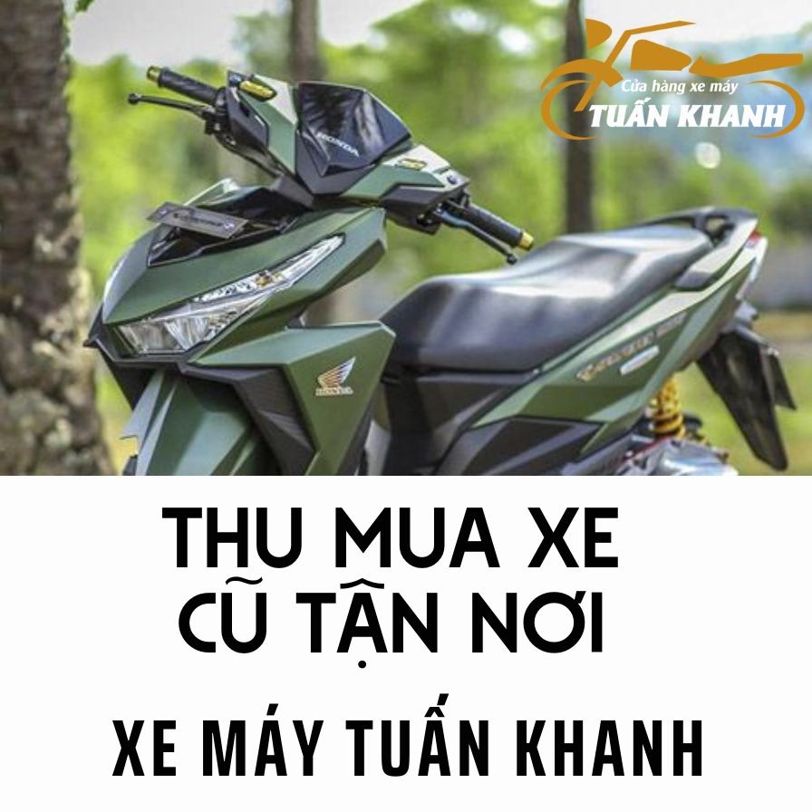 Bí Quyết Thu Mua Xe Máy Cũ TPHCM Giá Cao, Nhanh Chóng, Uy Tín Nhất 2026