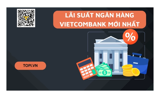 Cập Nhật Lãi Suất Tiền Gửi Ngân Hàng Vietcombank Mới Nhất 2026