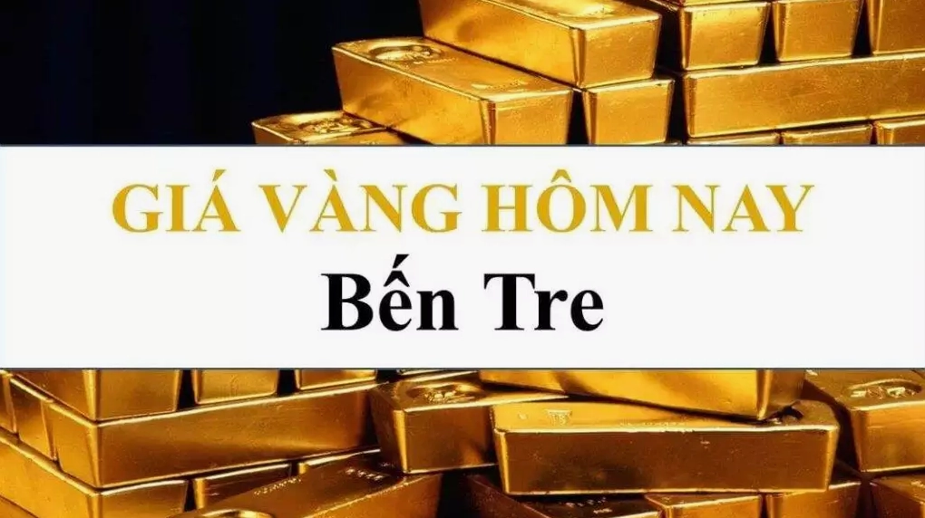 Gia vang ben tre hom nay