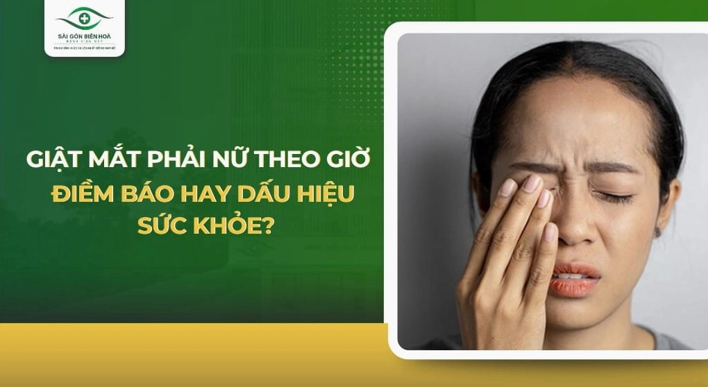 Giật Mắt Phải Nữ Theo Giờ: Điềm Báo Dân Gian Hay Dấu Hiệu Bệnh Lý?