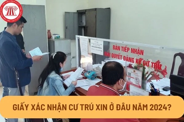Giấy Xác Nhận Cư Trú Xin Ở Đâu? Hướng Dẫn Chi Tiết Nhất 2026