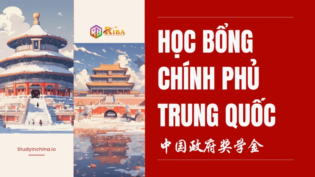 Học Bổng Chính Phủ Trung Quốc (CSC): Điều Kiện & Cách Apply 2026