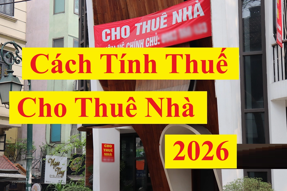 Hướng dẫn chi tiết cách tính thuế cho thuê nhà.