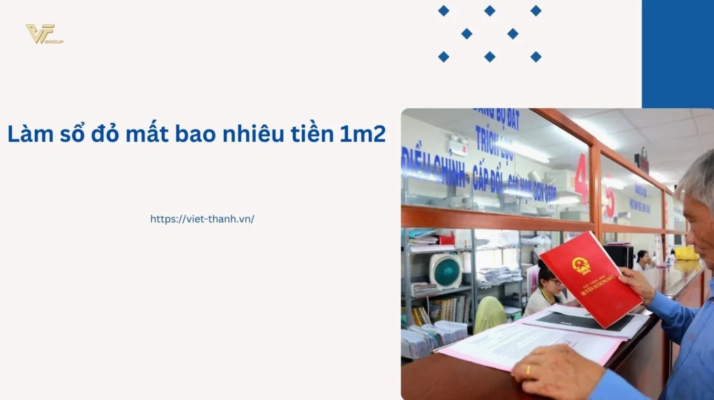 Làm Sổ Đỏ Mất Bao Nhiêu Tiền 1m2? Bảng Chi Phí Chi Tiết Nhất 2026