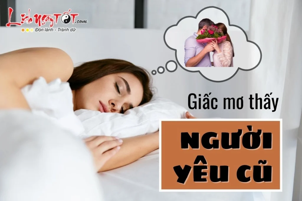 Mơ thấy người yêu cũ là điềm báo gì? Giải mã chi tiết giấc mơ