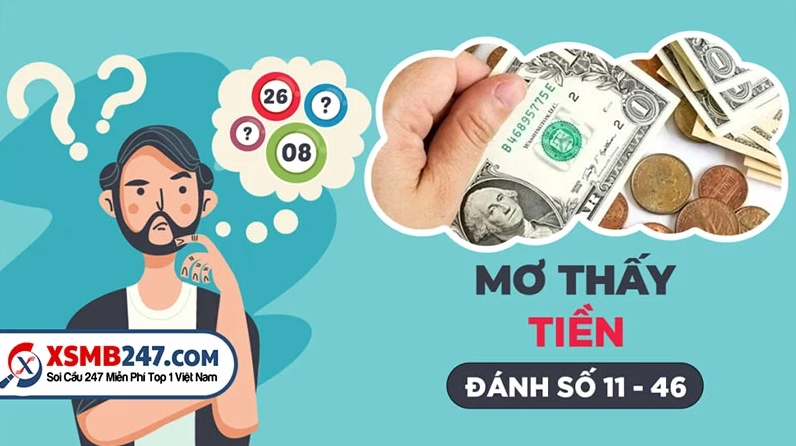 Mơ thấy tiền đánh con gì? Giải mã giấc mơ thấy tiền chuẩn xác nhất