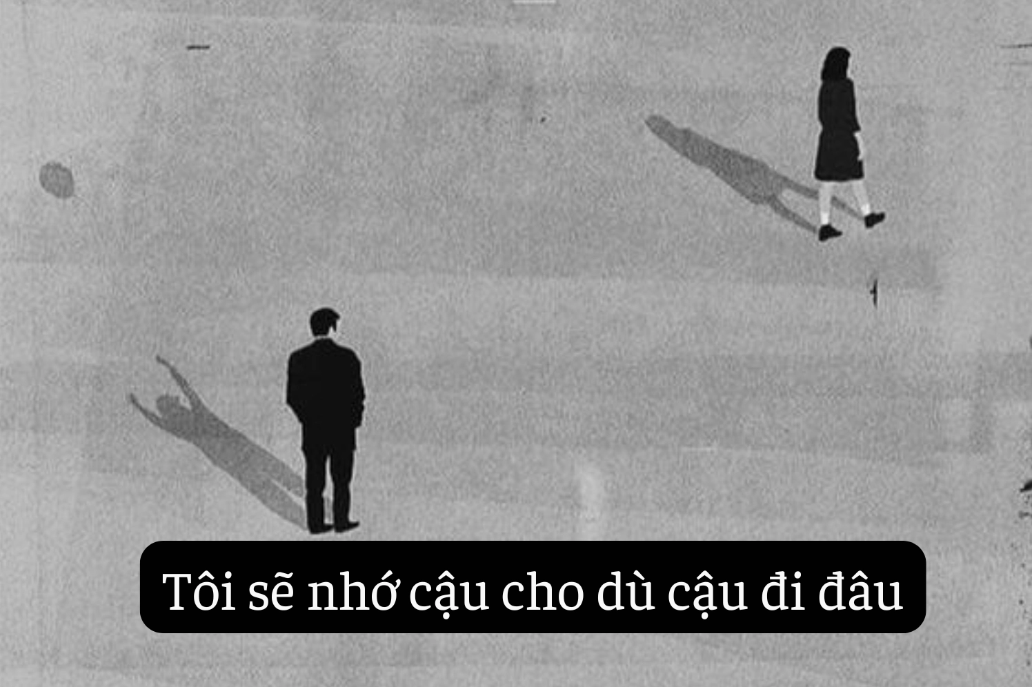 những câu nói tâm trạng nhất khi phải chia ly và rời xa