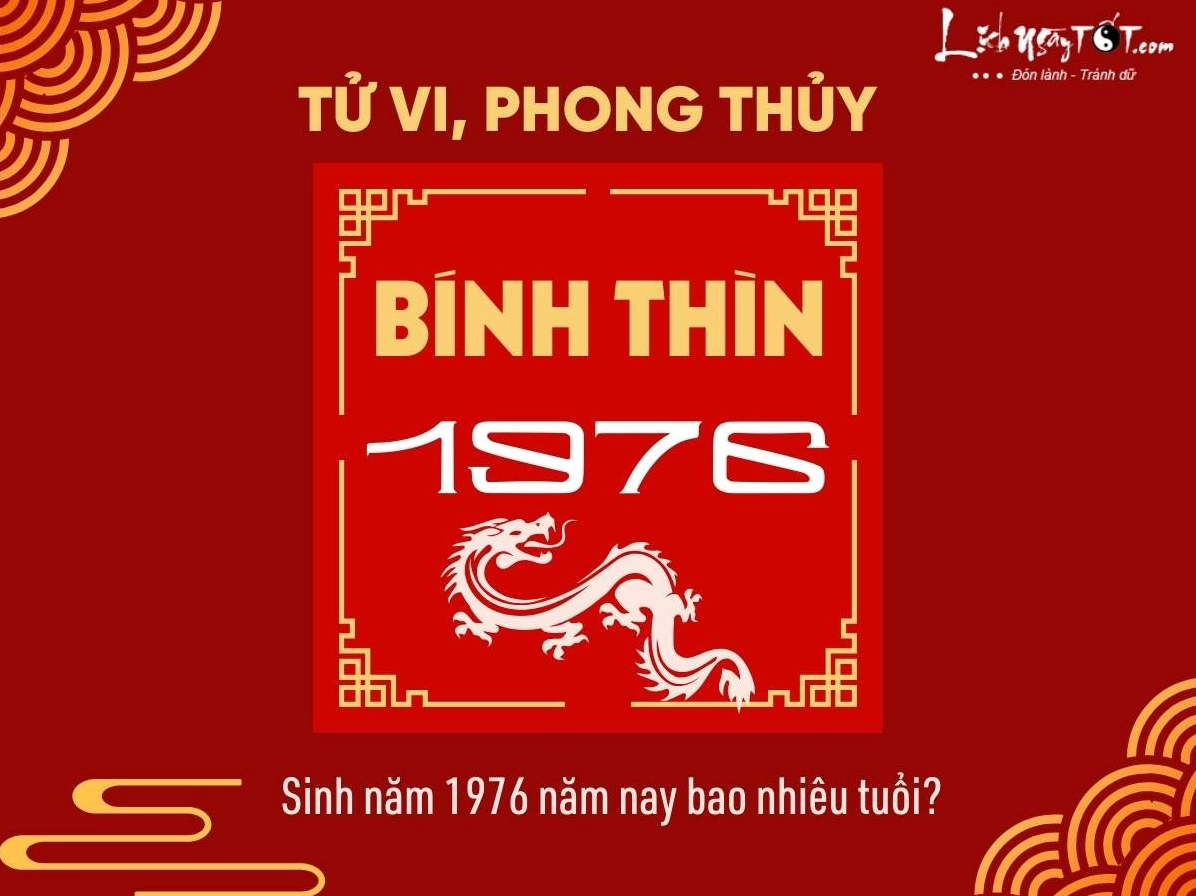 Sinh năm 1976 năm nay bao nhiêu tuổi?