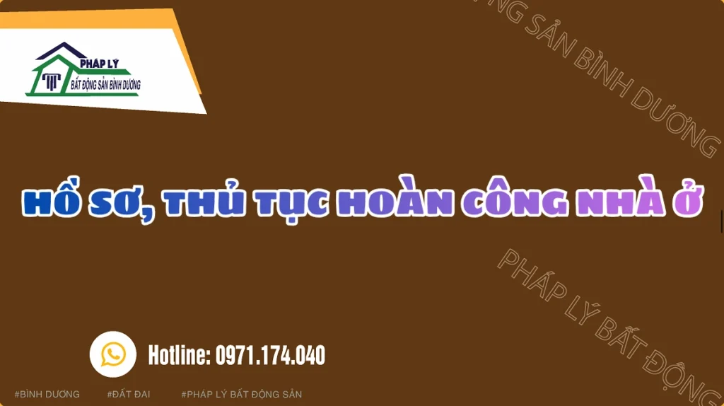 Thủ tục hoàn công nhà ở 2026: Hướng dẫn A-Z, tránh phạt nặng