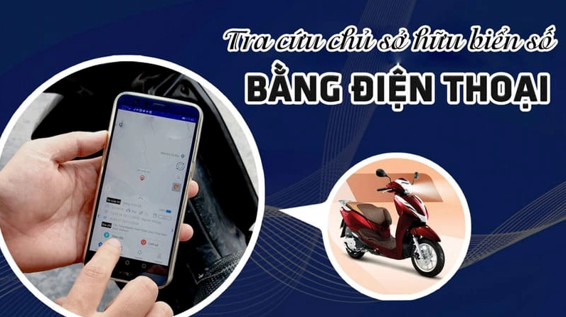 Tra cứu chủ sở hữu biển số xe máy bằng ứng dụng