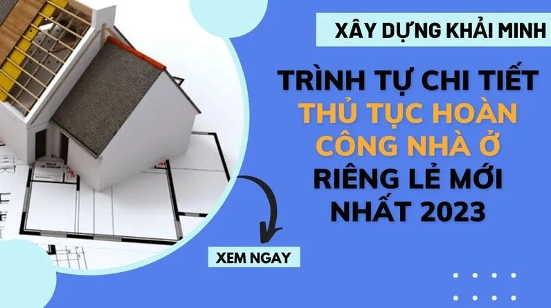 Trình tự chi tiết thủ tục hoàn công nhà ở