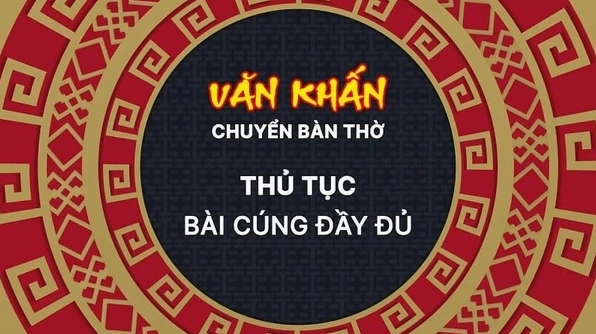 Văn khấn chuyển bàn thờ chuẩn xác nhất năm 2026: Thủ tục và lưu ý